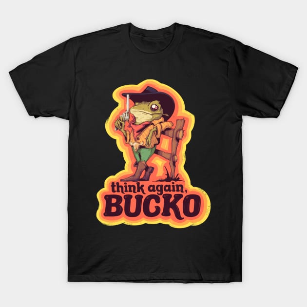 Think Again Bucko T-Shirt by LVBart